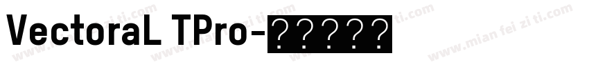 VectoraL TPro字体转换